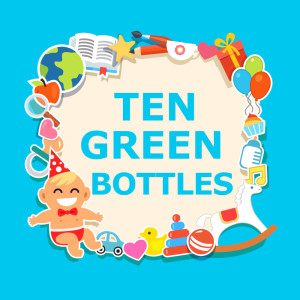 ดาวน์โหลดและฟังเพลง Ten Green Bottles (Lullaby Version) พร้อมเนื้อเพลงจาก Ten Green Bottles