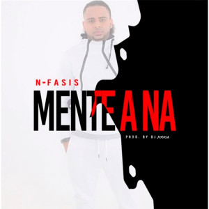 N-FASIS的專輯Mente a Na (Explicit)