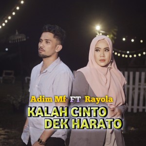 Listen to Kalah Cinto Dek Harato song with lyrics from Adim Mf
