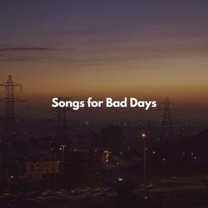Various的專輯Songs for Bad Days (Explicit)