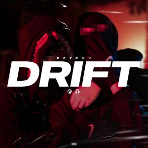 收聽Petrov的DRIFT (Explicit)歌詞歌曲