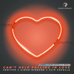 อัลบัม Can't Help Falling In Love (F-Cape x Flip Capella Remix) ศิลปิน Flip Capella