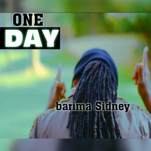 收听Barima Sidney的One Day歌词歌曲