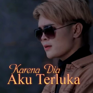 Listen to Karna Dia Aku Terluka song with lyrics from Maulana Wijaya