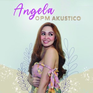 Album Opm Akustico oleh Angela
