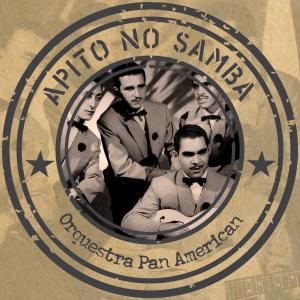 Orquestra Pan American的專輯Apito no samba