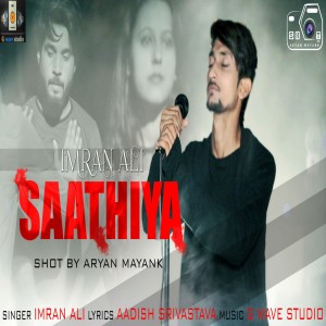 Dengarkan Saathiya lagu dari Imran Ali dengan lirik