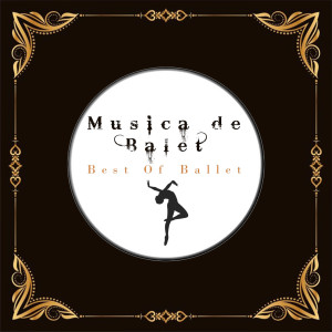 Album Musica de Ballet, Best of Ballet from 
