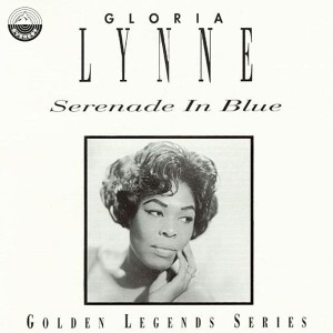 ดาวน์โหลดและฟังเพลง Serenade in Blue พร้อมเนื้อเพลงจาก Gloria Lynne
