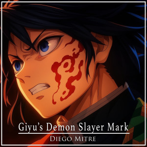 Diego Mitre的專輯Giyu's Demon Slayer Mark (from "Demon Slayer: Infinity Castle") (Cover)