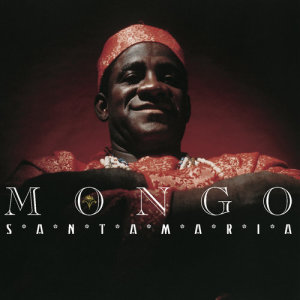 ดาวน์โหลดและฟังเพลง Mama Papa Tu (Album Version) พร้อมเนื้อเพลงจาก Mongo Santamaria