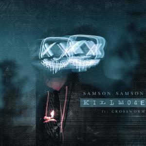 Samson Samson的專輯KILLMODE (feat. Crossworm) (Explicit)