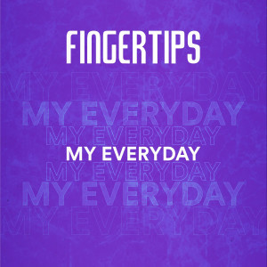 Album My Everyday from Fingertips