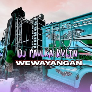 DJ PAULKA RVLTN的专辑Wewayangan