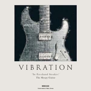 อัลบัม Vibration in Freehand Strokes ศิลปิน Soft Guitar Music