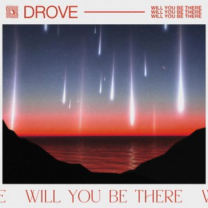 อัลบัม Will You Be There ศิลปิน Drove