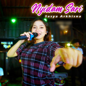 收听Sasya Arkhisna的Nyidam Sari歌词歌曲