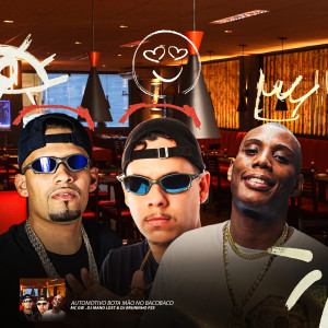收聽Dj Bruninho Pzs的Automotivo Bota Mão no Bacobaco (Explicit)歌詞歌曲