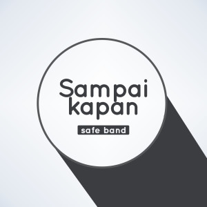 Album Sampai Kapan oleh Safe Band