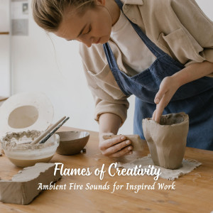 Flames of Creativity: Ambient Fire Sounds for Inspired Work dari Noom Night Fire Sounds