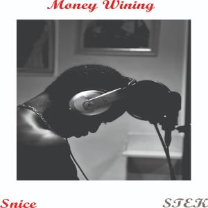 Stek的專輯Money Whinning (feat. Stek) (Explicit)