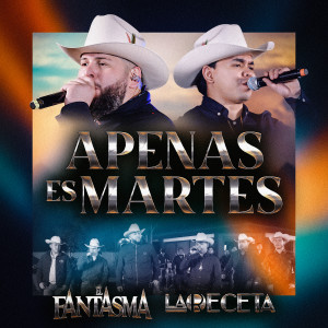 Listen to Apenas es Martes song with lyrics from El Fantasma