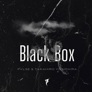 ดาวน์โหลดและฟังเพลง Black Box (Original) พร้อมเนื้อเพลงจาก Takahiro Yoshihira