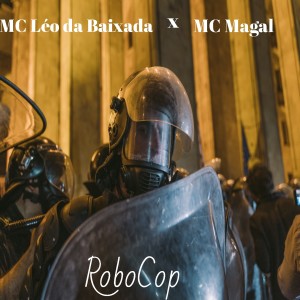 Listen to Robocop song with lyrics from Mc Magal
