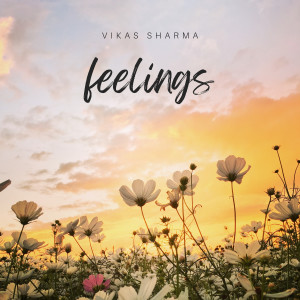 Listen to Feelings song with lyrics from Vikas Sharma