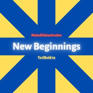 Album New Beginnings: Melodifakestivalen to Ohrid (Explicit) from Various