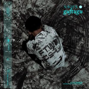 ดาวน์โหลดและฟังเพลง Naqi's Guftugu (feat. Naqi Nix) พร้อมเนื้อเพลงจาก FT.WA