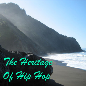 Various Artists的專輯The Heritage Of Hip Hop