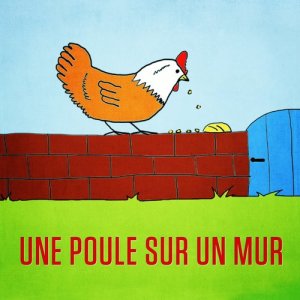 Mister Toony的專輯Une poule sur un mur (Qui picote du pain dur) - Single