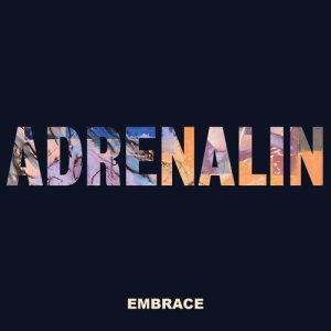 Embrace的專輯Adrenalin