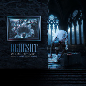 Listen to Behesht (Remix) song with lyrics from Amir Tataloo