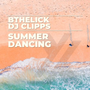 BtheLick的專輯Summer Dancing