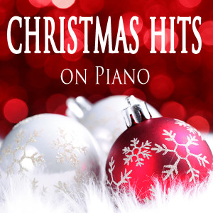 Album Christmas Hits on Piano oleh Christmas Piano Players