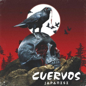 Dengarkan Cuervos (Explicit) lagu dari Japanese dengan lirik