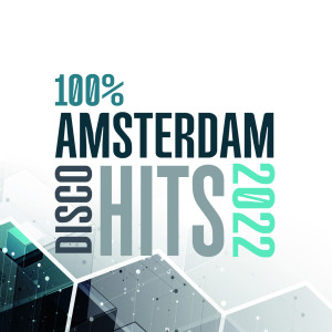 Album 100% Amsterdam Disco Hits 2022 from Various Artists