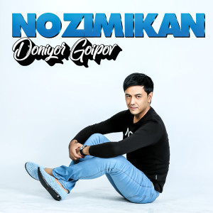 Listen to Nozimikan song with lyrics from Doniyor Goipov