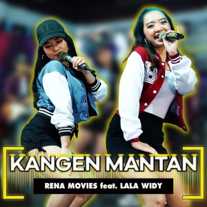 Dengarkan Kangen Mantan lagu dari Rena Movies dengan lirik