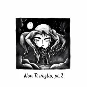 อัลบัม Non Ti Voglio, Pt. 2 ศิลปิน Noze