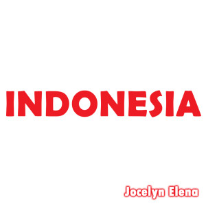 ดาวน์โหลดและฟังเพลง Indonesia (Short Version 1) พร้อมเนื้อเพลงจาก Jocelyn Elena