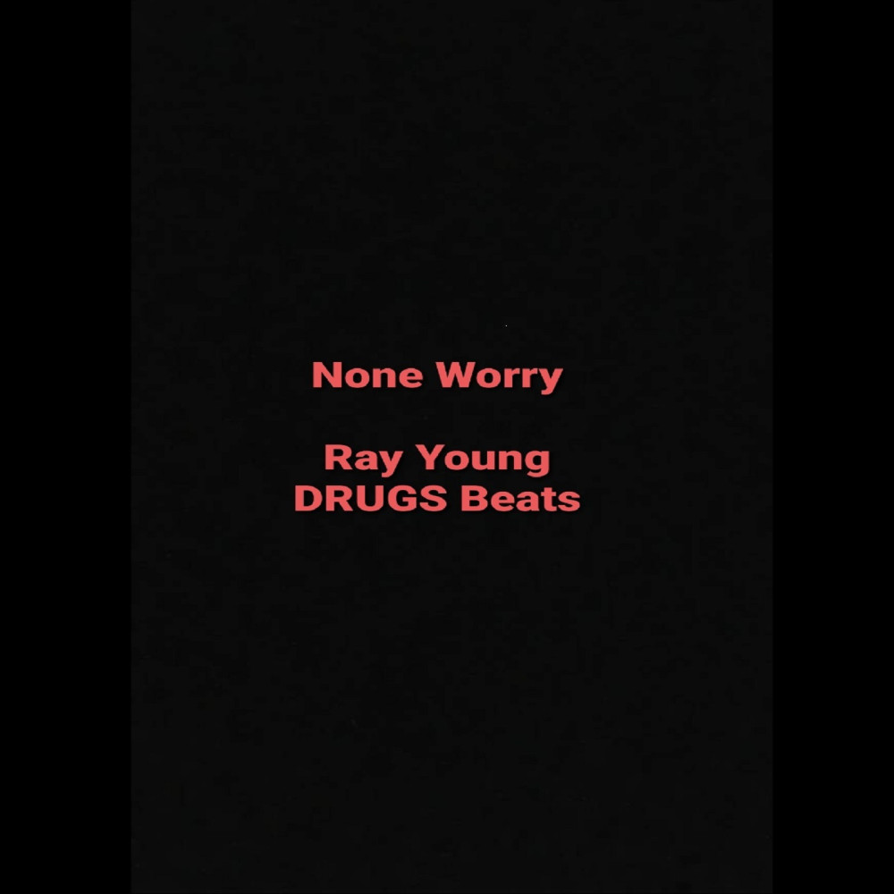 None Worry (Explicit)