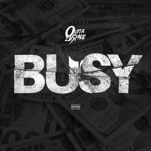Outta Space的專輯Busy (Explicit)