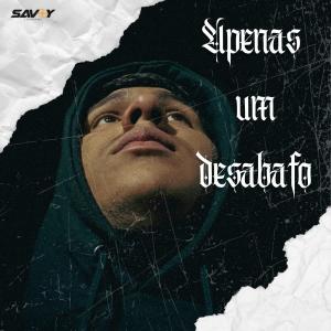 Savoy的專輯Apenas um Desabafo (feat. Savoy)