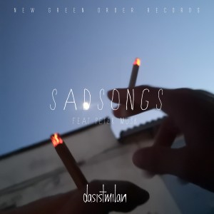 Dengarkan lagu Sad Songs nyanyian dasistmilan dengan lirik