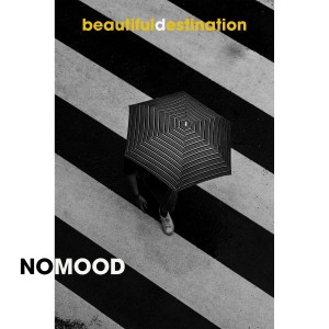 No Mood的专辑Beautiful Destination