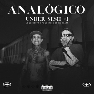 Long Beatz的專輯Analógico (Under Sesh #1) [Explicit]