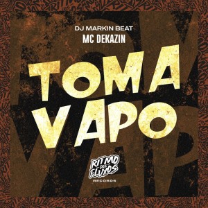 收听Mc Dekazin的Toma Vapo (Explicit)歌词歌曲